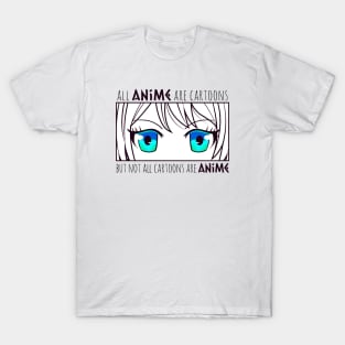 All anime are cartoons but not all cartoons are anime, anime vs cartoons T-Shirt